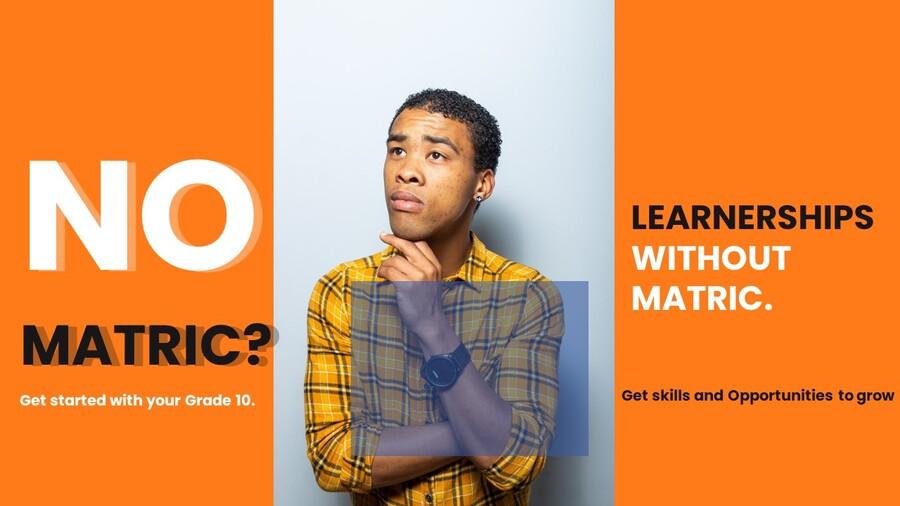 4 Good Learnerships 2024 without Matric | Grade 10 | No Experience
