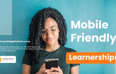 4 Mobile Friendly Online Learnerships for Matriculants in 2024